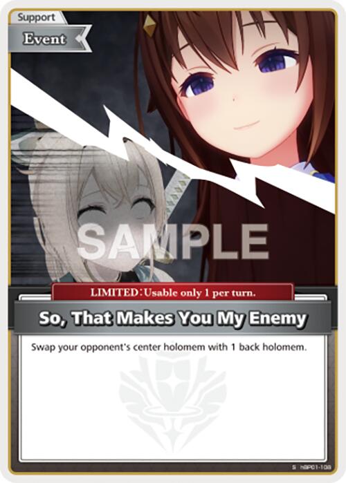 So, That Makes You My Enemy (S) [BP01E - hBP01-108]