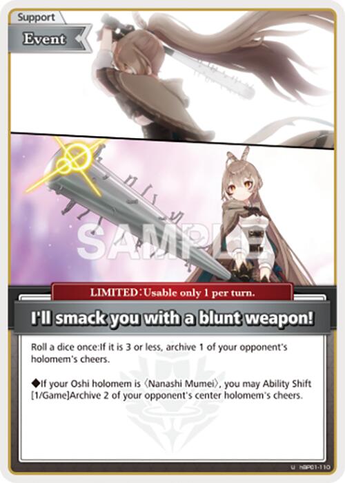 I'll smack you with a blunt weapon! (U) [BP01E - hBP01-110]